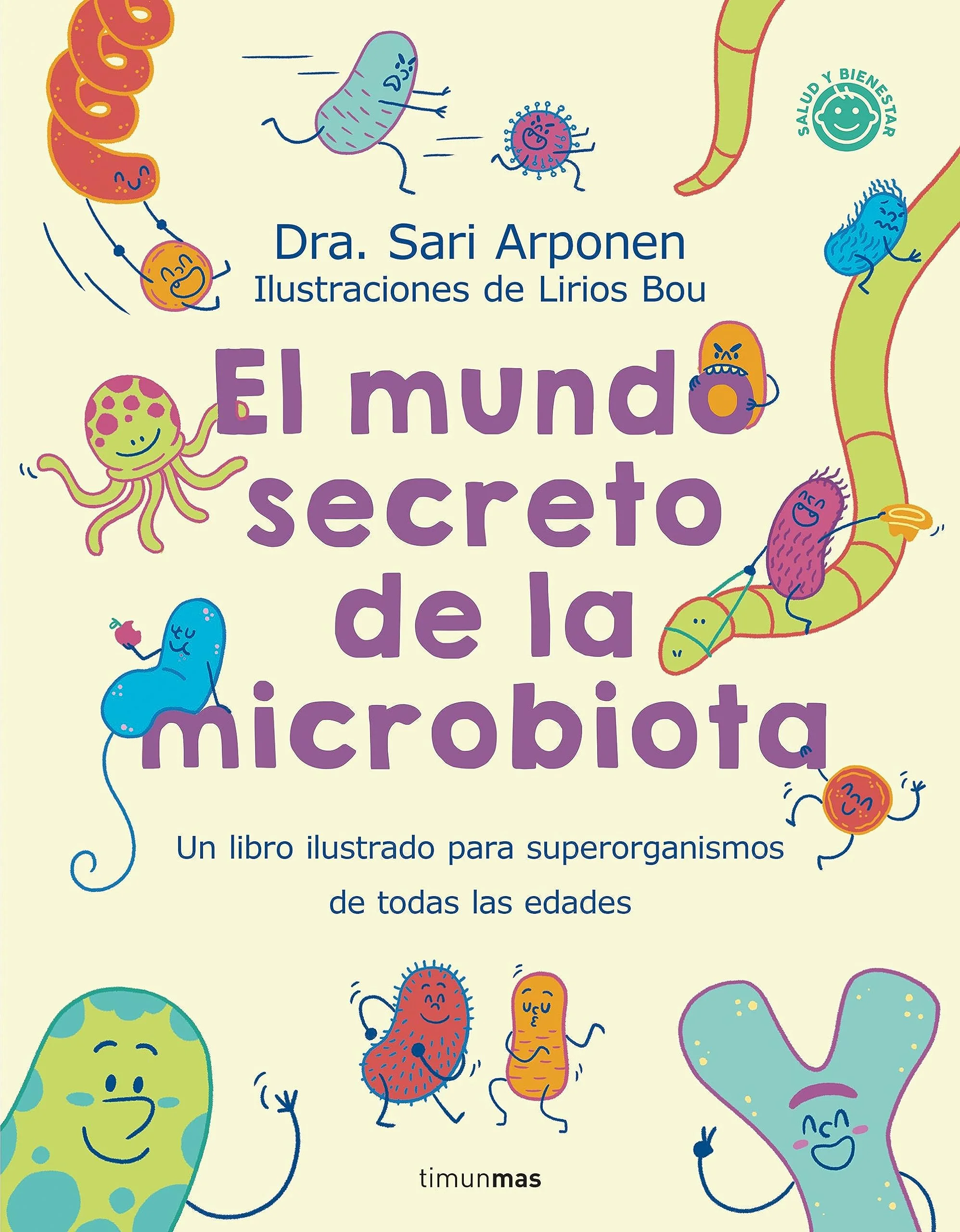 Portada del libro El mundo secreto de la microbiota, de la Dra. Sari Arponen