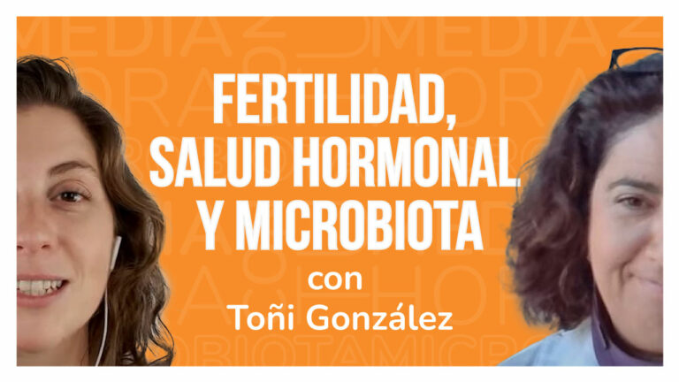 Ep. 16 Microbiota, fertilidad y salud hormonal