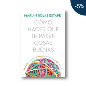 Cómo hacer que te pasen cosas buenas