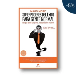 Superpoderes del éxito para gente normal - Mago More