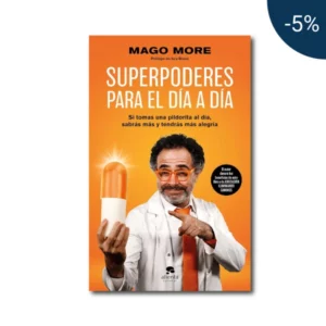 Superpoderes para el día a día: Si tomas una pildorita al día, sabrás más y tendrás más alegría-