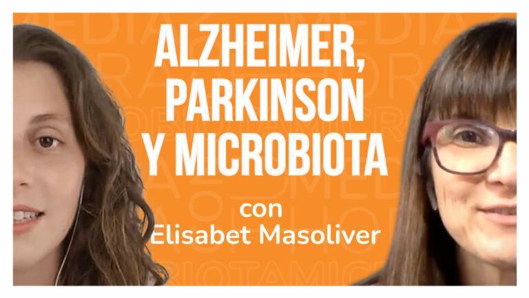 Ep.3 ALZHEIMER, PARKINSON Y MICROBIOTA, entrevista con Elisabet Masoliver