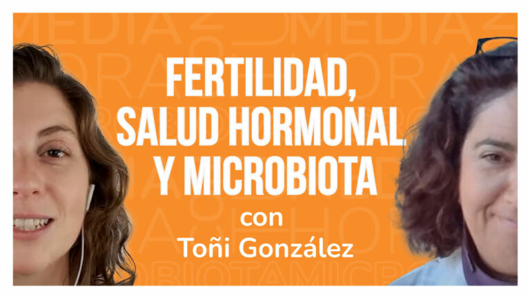 Ep. 16 Microbiota, fertilidad y salud hormonal